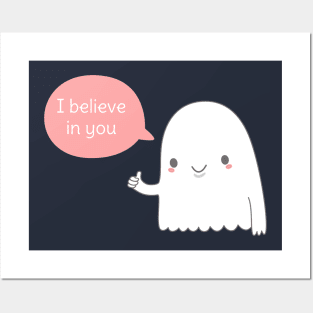 I believe in you kawaii ghost t-shirt Posters and Art